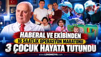 Haberal ve ekibinden 16 saatlik operasyon maratonu: 3 çocuk hayata tutundu