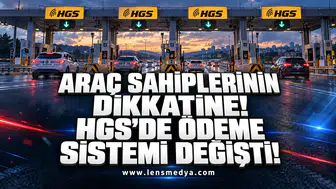 ARAÇ SAHİPLERİNİN DİKKATİNE! HGS’DE ÖDEME SİSTEMİ DEĞİŞTİ!