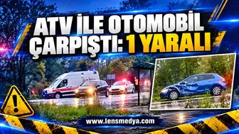 ATV İLE OTOMOBİL ÇARPIŞTI: 1 YARALI