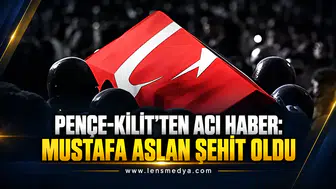 PENÇE-KİLİT’TEN ACI HABER: MUSTAFA ASLAN ŞEHİT OLDU