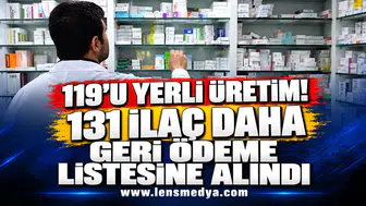 119’u yerli üretim! 131 ilaç daha geri ödeme listesine alındı