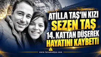ATİLLA TAŞ’IN ACI KAYBI: KIZI SEZEN TAŞ HAYATINI KAYBETTİ
