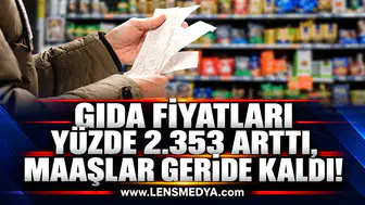 GIDA FİYATLARI YÜZDE 2.353 ARTTI, MAAŞLAR GERİDE KALDI!
