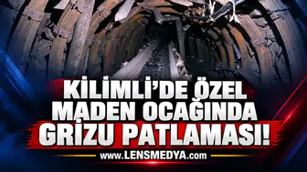 KİLİMLİ’DE ÖZEL MADEN OCAĞINDA GRİZU PATLAMASI!