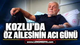 KOZLU’DA ÖZ AİLESİNİN ACI GÜNÜ