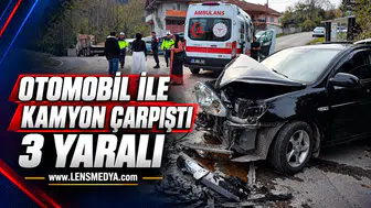 Otomobil ile kamyon çarpıştı: 3 yaralı