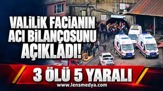 Valilik maden faciasının acı bilançosunu açıkladı: 3 ölü 5 yaralı!
