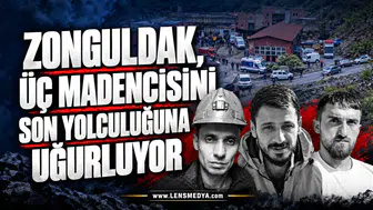 ZONGULDAK, ÜÇ MADENCİSİNİ SON YOLCULUĞUNA UĞURLUYOR