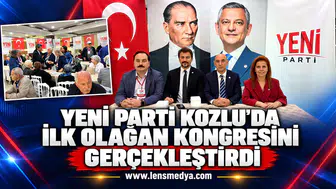 YENİ PARTİ KOZLU’DA İLK OLAĞAN KONGRESİNİ GERÇEKLEŞTİRDİ