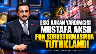 ESKİ BAKAN YARDIMCISI MUSTAFA AKSU FON SORUŞTURMASINDA TUTUKLANDI