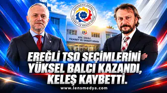 EREĞLİ TSO SEÇİMLERİNİ YÜKSEL BALCI KAZANDI