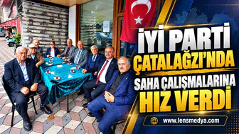 İYİ PARTİ ÇATALAĞZI’NDA SAHA ÇALIŞMALARINA HIZ VERDİ