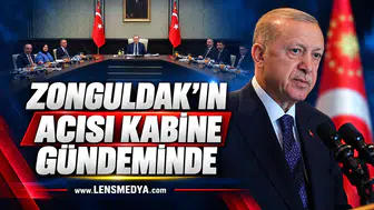 Zonguldak'ın acısı kabine gündeminde!