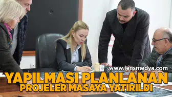 Yapılması planlanan projeler masaya yatırıldı!