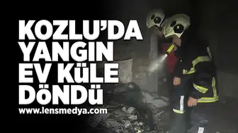 Kozlu'da yangın... Ev küle döndü!