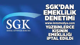 SGK'dan sigorta denetimi! Yüzbinlerce kişinin emekliliği iptal edildi!