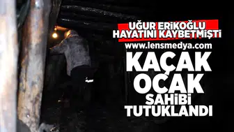 Kaçak ocak sahibi tutuklandı!