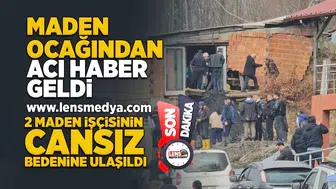 2 Maden işçisinin cansız bedenine ulaşıldı!