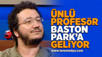 Ünlü profesör Baston Park'a geliyor!