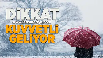 Dikkat! Kuvvetli geliyor!