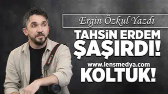 Tahsin Erdem şaşırdı! - Koltuk!