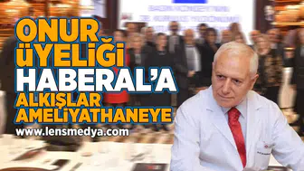 Onur üyeliği Haberal'a, alkışlar ameliyathaneye!