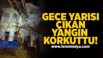 Gece yarısı çıkan yangın korkuttu!