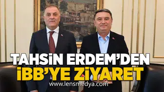 Tahsin Erdem’den İBB’ye ziyaret