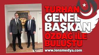 Turhan, Genel Başkan Özdağ ile görüştü!