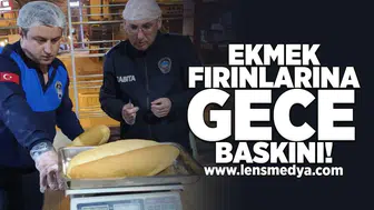 Ekmek fırınlarına gece baskını!