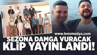 Sezona damga vuracak klip yayınlandı!