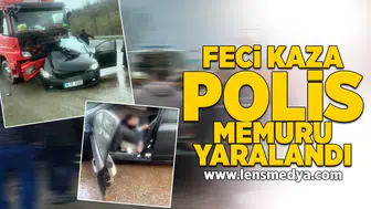 Feci kaza: Polis memuru yaralandı!