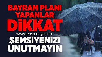 Bayram Planı Yapanlar Dikkat: Şemsiyenizi Unutmayın!