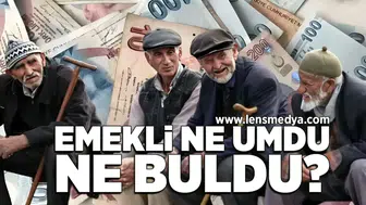 Emekli ne umdu, ne buldu?