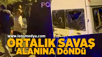 Ortalık savaş alanına döndü!