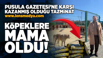 Pusula Gazetesi'ne karşı kazanmış olduğu tazminat köpeklere mama oldu!