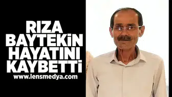 Rıza Baytekin hayatını kaybetti