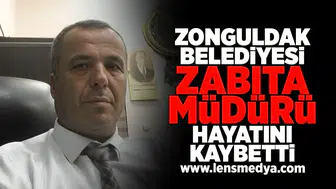 Zonguldak Belediyesi Zabıta Müdürü Nazmi Çolban hayatını kaybetti!