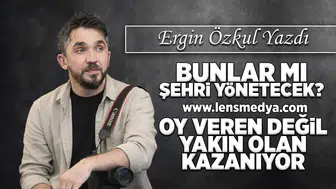 Bunlar mı şehri yönetecek?