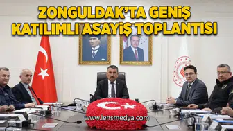 Zonguldak’ta Geniş Katılımlı Asayiş Toplantısı