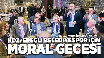 Kdz. Ereğli Belediyespor için moral gecesi!