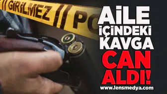 Aile içindeki kavga can aldı