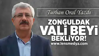 Zonguldak Vali beyi bekliyor!
