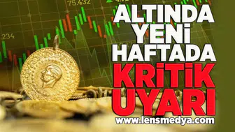 Altında yeni haftada kritik uyarı