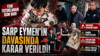 Sarp Eymen'in duruşmasında karar verildi!