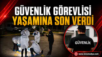 Güvenlik görevlisi yaşamına son verdi!