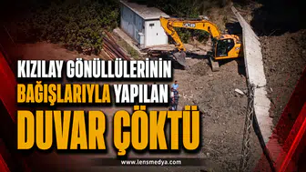Kızılay gönüllülerinin bağışlarıyla yapılan duvar çöktü!