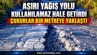 Aşırı yağış yolu kullanılamaz hale getirdi: “Çukurlar bir metreye yaklaştı”