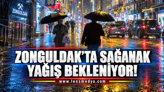 Zonguldak'ta sağanak yağış bekleniyor!