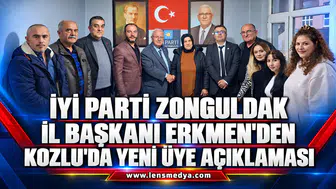 İYİ PARTİ ZONGULDAK İL BAŞKANI ERKMEN'DEN KOZLU'DA YENİ ÜYE AÇIKLAMASI